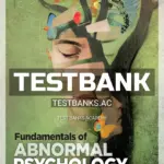 Test Bank for Fundamentals of Abnormal Psychology 10th Edition by Comer