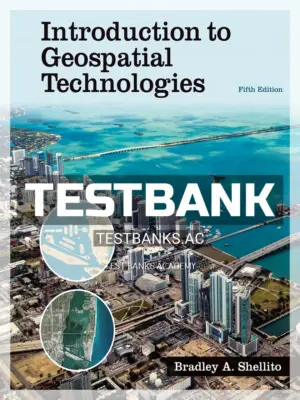 Test Bank for Introduction to Geospatial Technologies 5th Edition by Shellito
