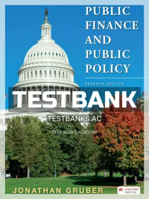 Test Bank for Public Finance and Public Policy 7th Edition by Gruber