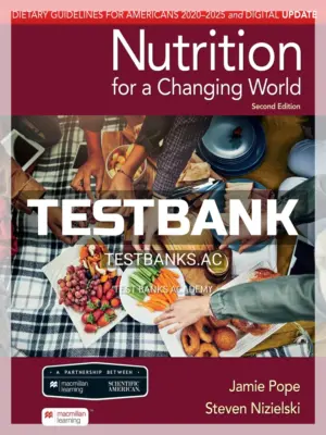 Test Bank for Nutrition for a Changing World 2nd Edition by Pope