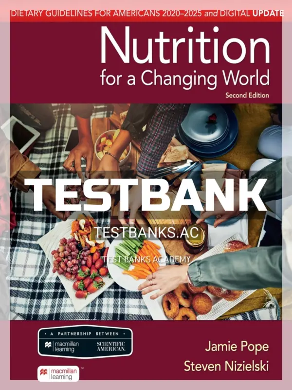Test Bank for Nutrition for a Changing World 2nd Edition by Pope