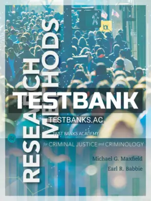 Test Bank for Research Methods for Criminal Justice and Criminology 8th Edition by Maxfield