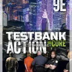 Test Bank for Criminal Justice in Action The Core 9th Edition by Gaines