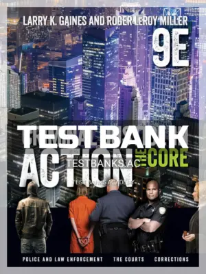 Test Bank for Criminal Justice in Action The Core 9th Edition by Gaines