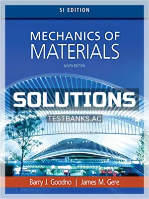 Solutions Manual for Mechanics of Materials SI Edition 9th Edition by Goodno