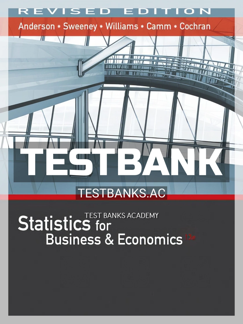 9781337094160-TEST-BANK Test Bank for Statistics for Business and Economics Revised 13th Edition by Anderson