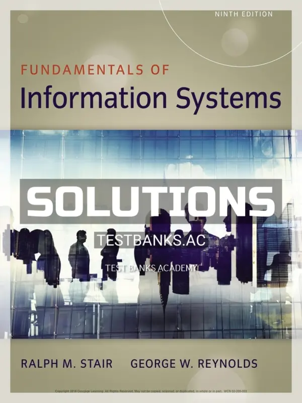 Solutions Manual for Fundamentals of Information Systems 9th Edition by Stair