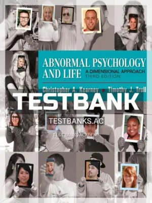 Test Bank for Abnormal Psychology and Life 3rd Edition by Kearney