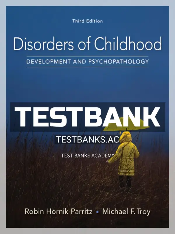 Test Bank for Disorders of Childhood Development and Psychopathology 3rd Edition by Parritz