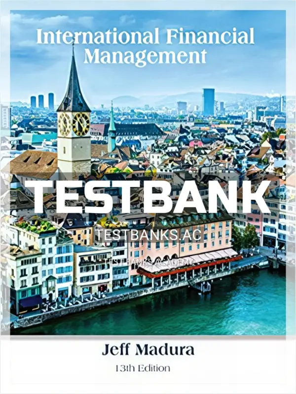 Test Bank for International Financial Management 13th Edition by Madura