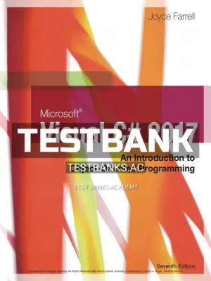 Test Bank for Microsoft Visual C# 2017 An Introduction to Object-Oriented Programming 7th Edition by Farrell