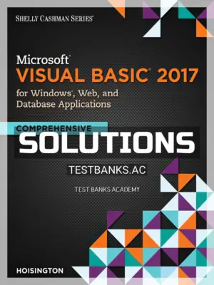 Solutions Manual for Microsoft Visual Basic 2017 for Windows Web and Database Applications Comprehensive 1st Edition by Hoisington