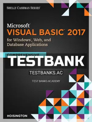 Test Bank for Microsoft Visual Basic 2017 for Windows Web and Database Applications Comprehensive 1st Edition by Hoisington