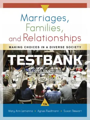 Test Bank for Marriages Families and Relationships 13th Edition by Lamanna