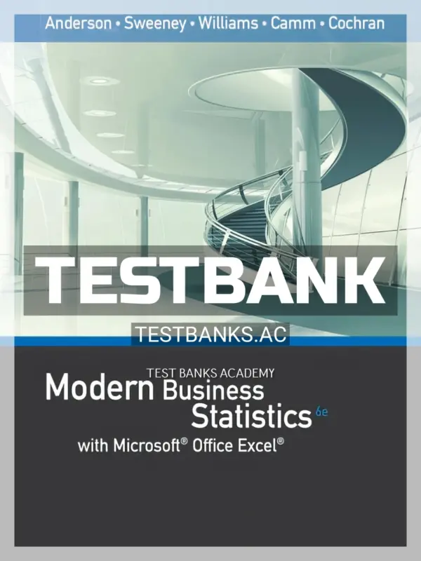 Test Bank for Modern Business Statistics with Microsoft Excel 6th Edition by Anderson