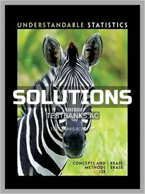 Solutions Manual for Understandable Statistics Concepts and Methods 12th Edition by Brase