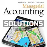 Solutions Manual for Managerial Accounting 14th Edition by Warren