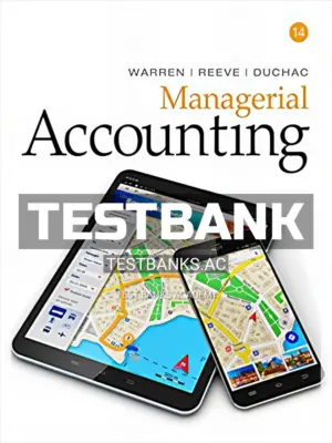 Test Bank for Managerial Accounting 14th Edition by Warren