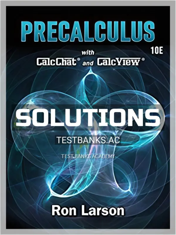 Solutions Manual for Precalculus 10th Edition by Larson