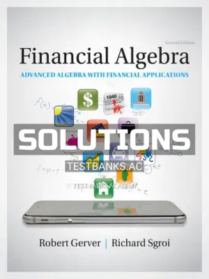 Solutions Manual for Financial Algebra Advanced Algebra with Financial Applications 2nd Edition by Gerver