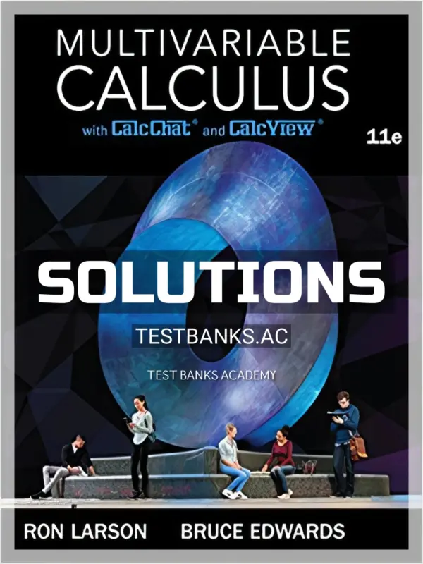 Solutions Manual for Multivariable Calculus 11th Edition by Larson