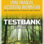 Test Bank for Using Financial Accounting Information The Alternative to Debits and Credits 10th Edition by Porter