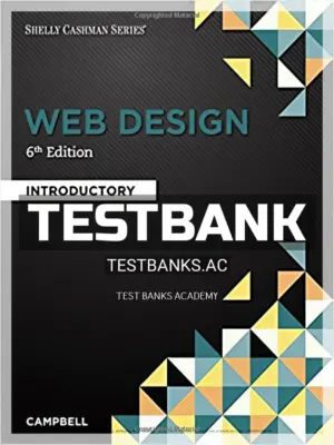 Test Bank for Web Design Introductory 6th Edition by Campbell