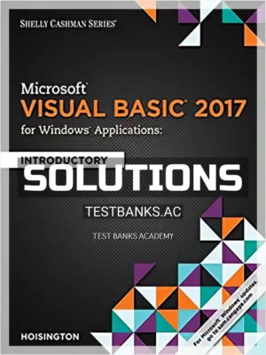 Solutions Manual for Microsoft Visual Basic 2017 for Windows Applications Introductory 1st Edition by Hoisington