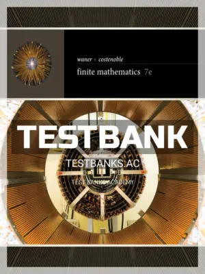 Test Bank for Finite Mathematics 7th Edition by Waner