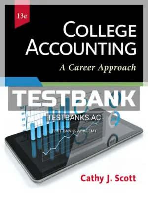 Test Bank for College Accounting A Career Approach 13th Edition by Scott