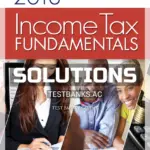 Solutions Manual for Income Tax Fundamentals 2018 36th Edition by Whittenburg