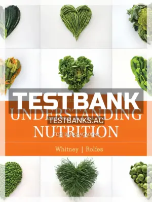Test Bank for Understanding Nutrition 15th Edition by Whitney