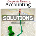 Solutions Manual for Corporate Financial Accounting 15th Edition by Warren