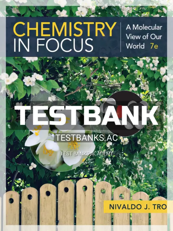 Test Bank for Chemistry in Focus 7th Edition by Tro