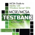 Test Bank for MCSE MCSA MCSA Guide to Identity with Windows Server 2016 Exam 70-742 1st Edition by Tomsho