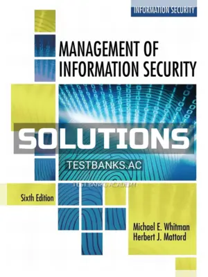 Solutions Manual for Management of Information Security 6th Edition by Whitman