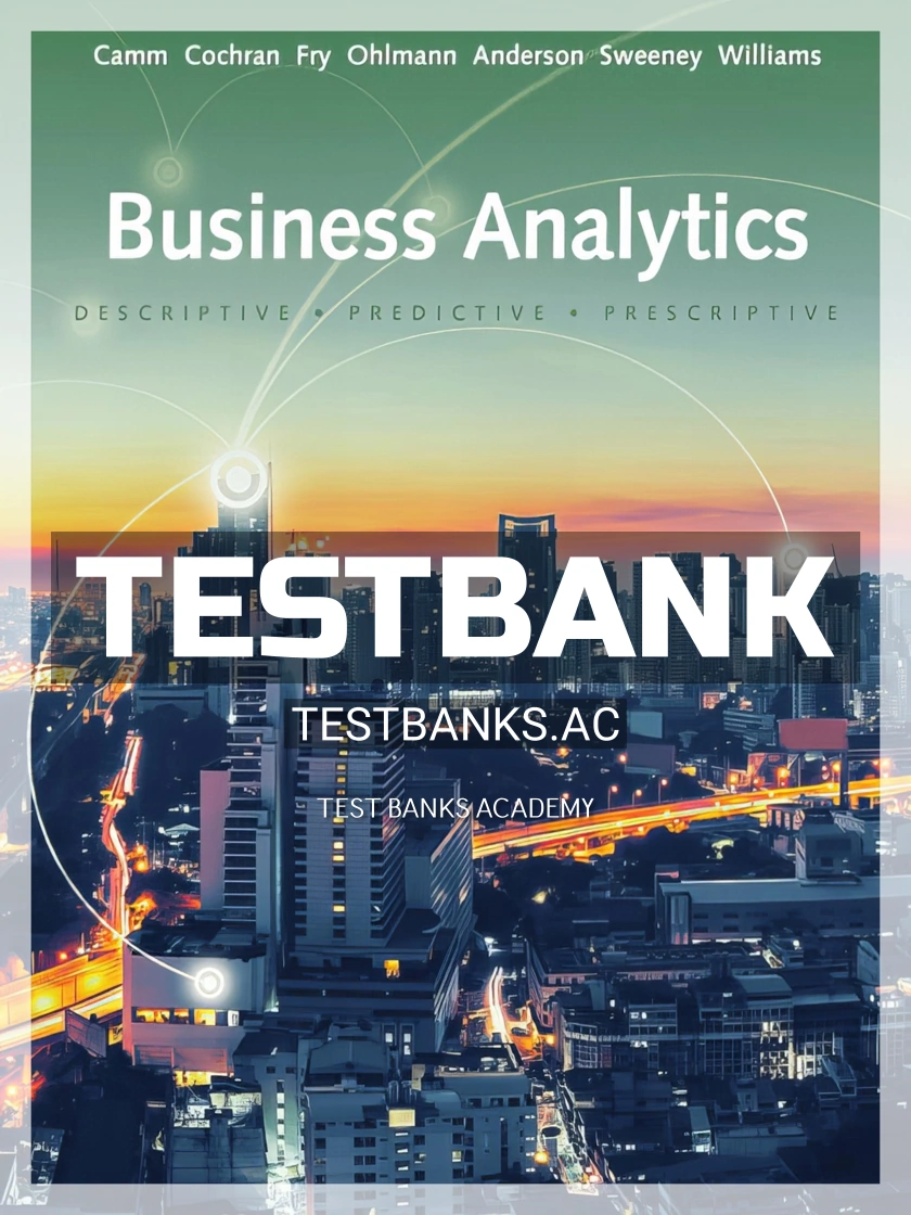 9781337406420-TEST-BANK Test Bank for Business Analytics 3rd Edition by Camm