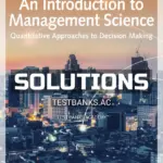 Solutions Manual for Introduction to Management Science Quantitative Approach 15th Edition by Anderson