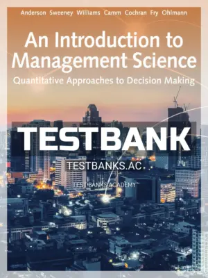 Test Bank for Introduction to Management Science Quantitative Approach 15th Edition by Anderson
