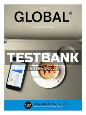 Test Bank for GLOBAL 4 4th Edition by Peng