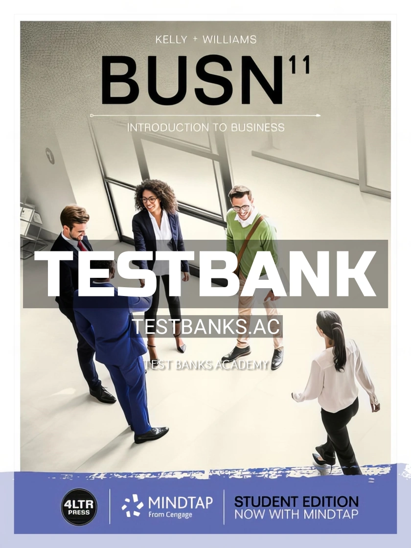 9781337407120-TEST-BANK Test Bank for BUSN 11th Edition by Kelly