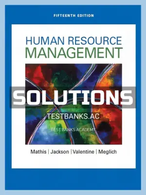 Solutions Manual for Human Resource Management 15th Edition by Mathis