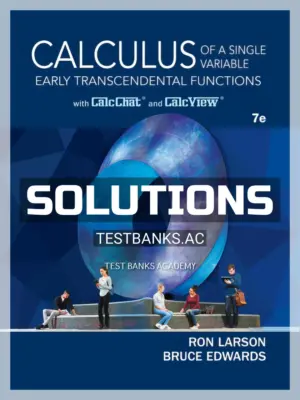 Solutions Manual for Calculus of a Single Variable Early Transcendental Functions 7th Edition by Larson