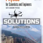 Solutions Manual for Physics for Scientists and Engineers with Modern Physics 10th Edition by Serway