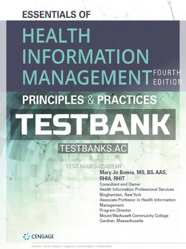 Test Bank for Essentials of Health Information Management Principles and Practices 4th Edition by Bowie