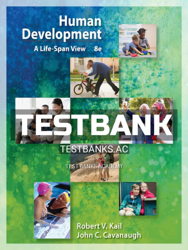 Test Bank for Human Development A Life Span View 8th Edition by KailJohn