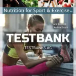 Test Bank for Nutrition for Sport and Exercise 4th Edition by Dunford