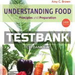Test Bank for Understanding Food Principles and Preparation 6th Edition by Brown