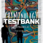 Test Bank for Criminology The Core 7th Edition by Siegel