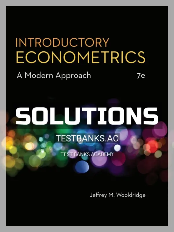 Solutions Manual for Introductory Econometrics A Modern Approach 7th Edition by Wooldridge